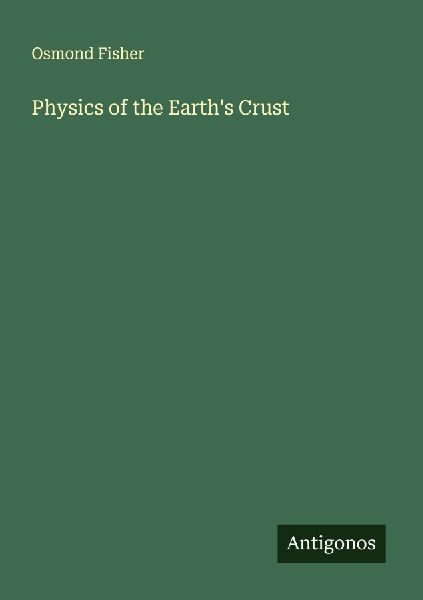 Physics of the Earths Crust