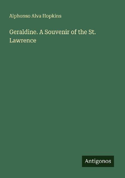 Geraldine. A Souvenir of the St. Lawrence