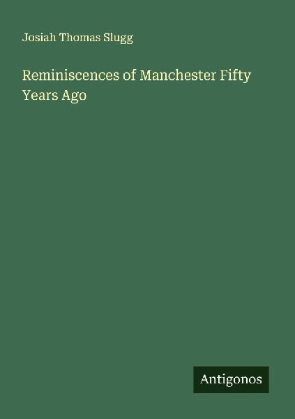 Reminiscences of Manchester Fifty Years Ago