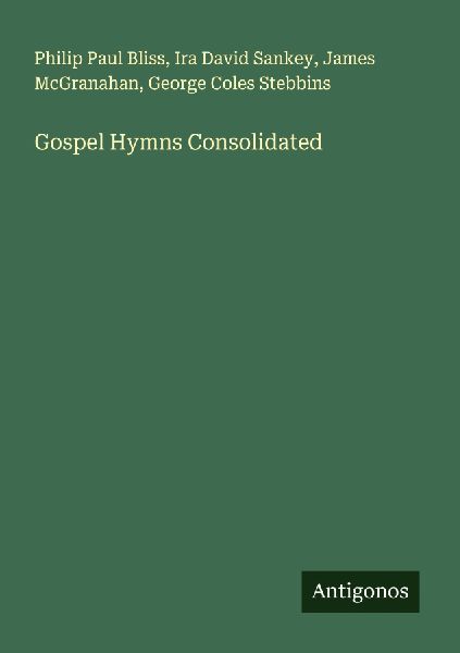 Gospel Hymns Consolidated