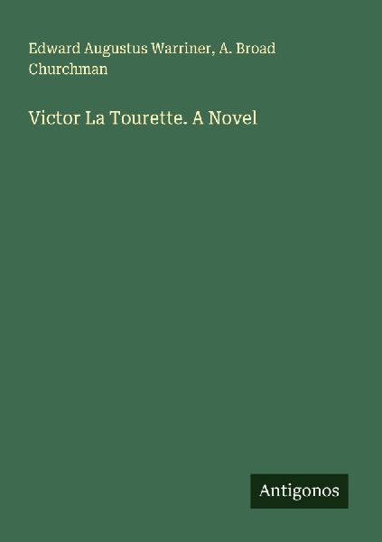 Victor La Tourette. A Novel