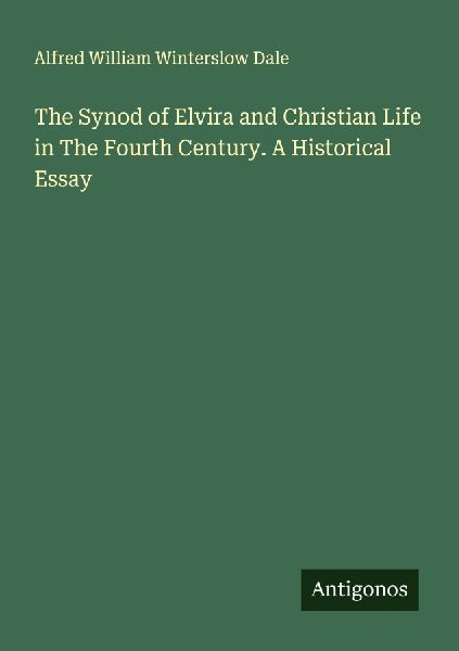 The Synod of Elvira and Christian Life in The Fourth Century. A Historical Essay