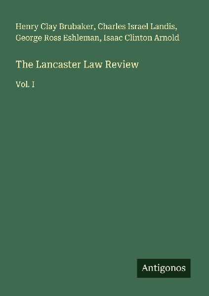 The Lancaster Law Review: Vol. I