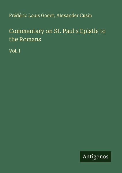 Commentary on St. Pauls Epistle to the Romans: Vol. I