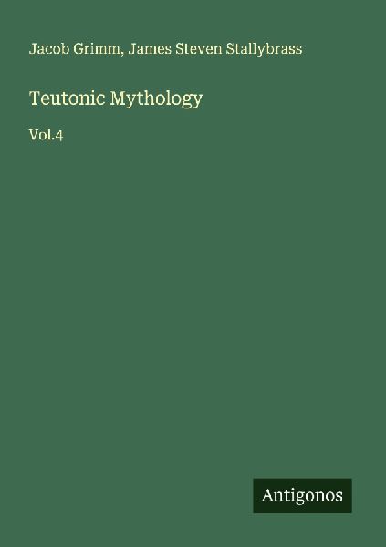 Teutonic Mythology: Vol.4