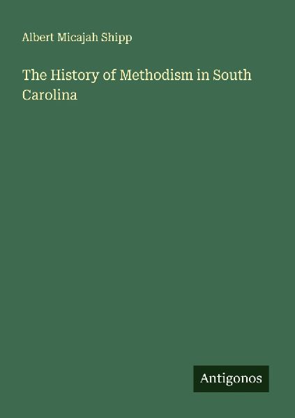 The History of Methodism in South Carolina