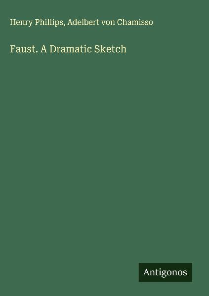 Faust. A Dramatic Sketch