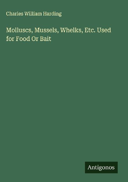 Molluscs, Mussels, Whelks, Etc. Used for Food Or Bait