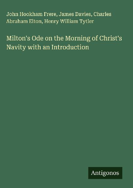 Miltons Ode on the Morning of Christs Navity with an Introduction