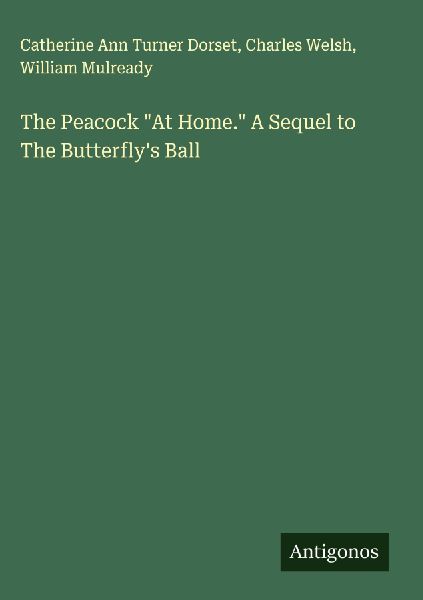 The Peacock At Home. A Sequel to The Butterflys Ball