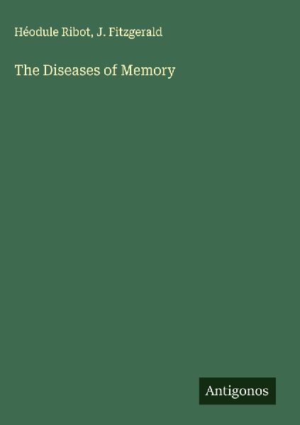 The Diseases of Memory