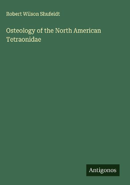 Osteology of the North American Tetraonidae