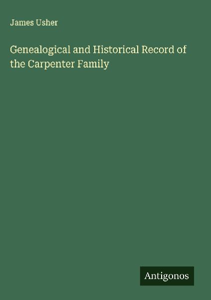 Genealogical and Historical Record of the Carpenter Family