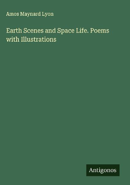 Earth Scenes and Space Life. Poems with Illustrations