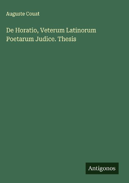 De Horatio, Veterum Latinorum Poetarum Judice. Thesis