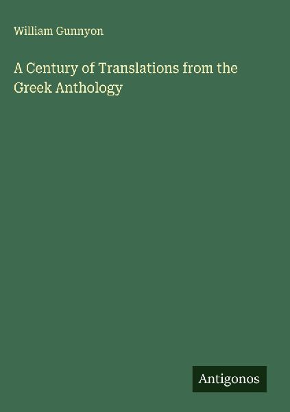 A Century of Translations from the Greek Anthology
