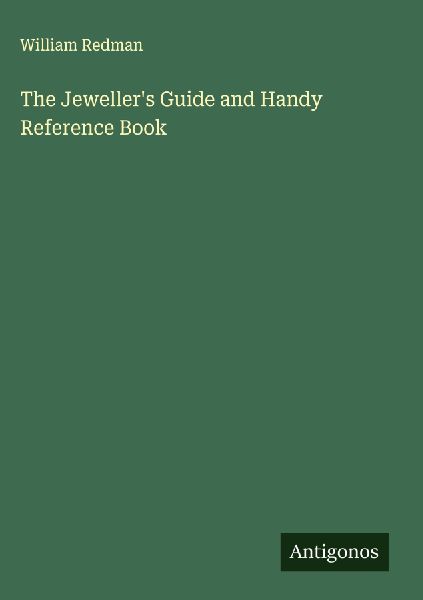 The Jewellers Guide and Handy Reference Book