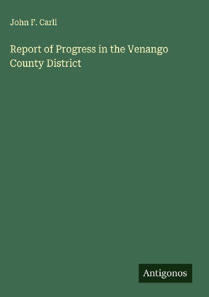 Report of Progress in the Venango County District