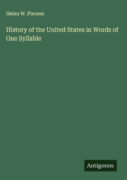 History of the United States in Words of One Syllable