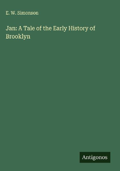 Jan: A Tale of the Early History of Brooklyn