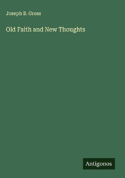 Old Faith and New Thoughts