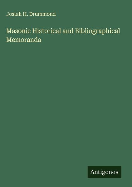 Masonic Historical and Bibliographical Memoranda