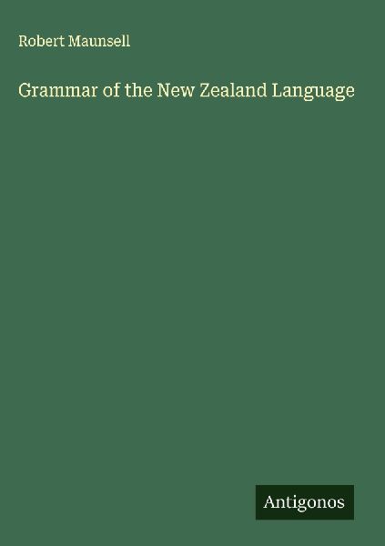 Grammar of the New Zealand Language