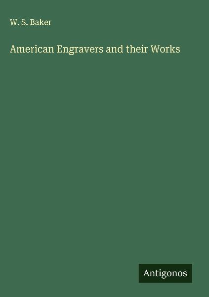 American Engravers and their Works