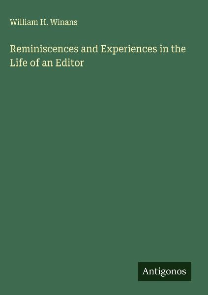 Reminiscences and Experiences in the Life of an Editor