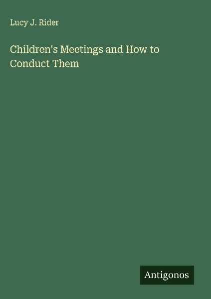 Childrens Meetings and How to Conduct Them