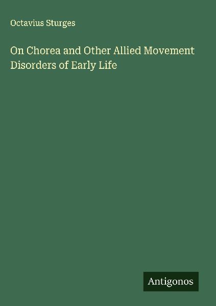 On Chorea and Other Allied Movement Disorders of Early Life