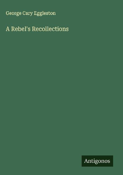 A Rebels Recollections