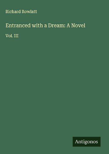 Entranced with a Dream: A Novel: Vol. III