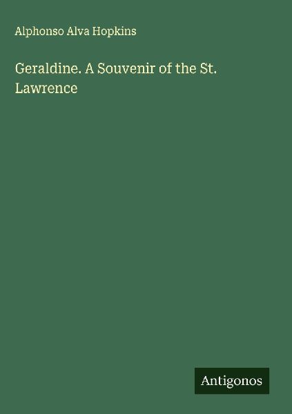 Geraldine. A Souvenir of the St. Lawrence