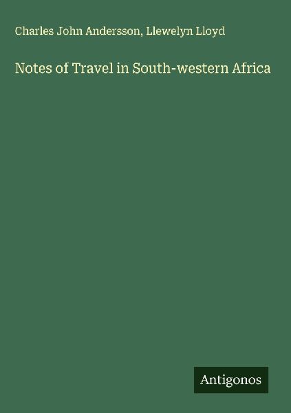 Notes of Travel in South-western Africa
