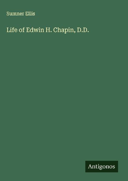 Life of Edwin H. Chapin, D.D.