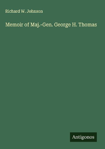 Memoir of Maj.-Gen. George H. Thomas