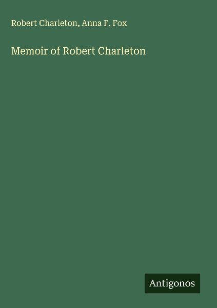 Memoir of Robert Charleton