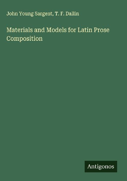 Materials and Models for Latin Prose Composition