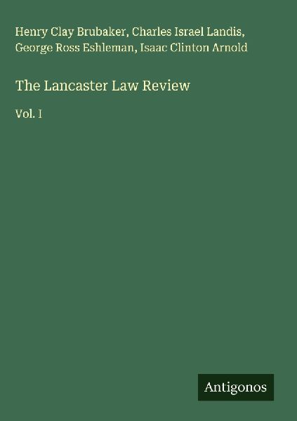 The Lancaster Law Review: Vol. I