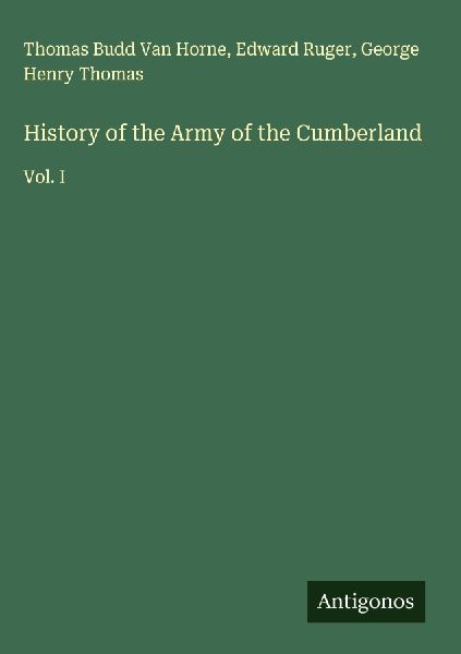 History of the Army of the Cumberland: Vol. I
