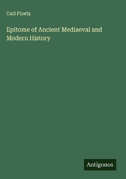 Epitome of Ancient Mediaeval and Modern History