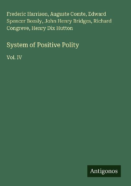 System of Positive Polity: Vol. IV