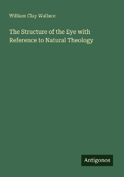 The Structure of the Eye with Reference to Natural Theology