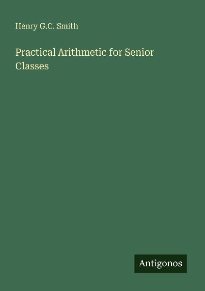 Practical Arithmetic for Senior Classes