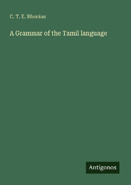 A Grammar of the Tamil language