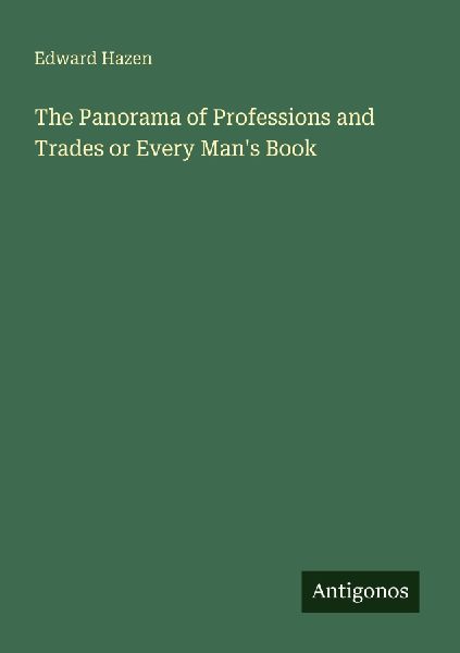The Panorama of Professions and Trades or Every Mans Book