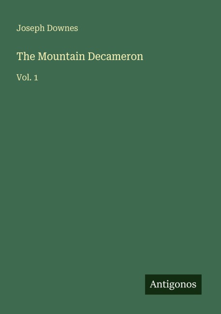 The Mountain Decameron: Vol. 1