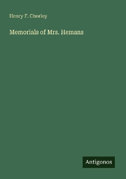 Memorials of Mrs. Hemans