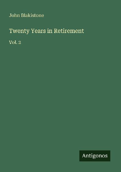 Twenty Years in Retirement: Vol. 2